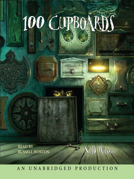 Title details for 100 Cupboards by N. D. Wilson - Wait list